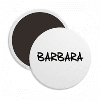 Специален почерк английско име Barbara Round Ceracs Хладилник Магнит Keepsake Decoration