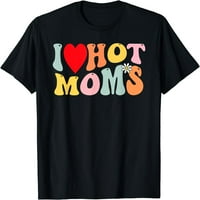 Обичам гореща мама риза I сърце горещи майки ретро тениска