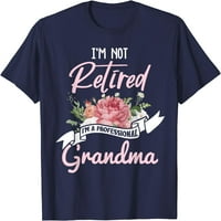 „Не се пенсионирам, аз съм професионална тениска за пенсиониране на баба